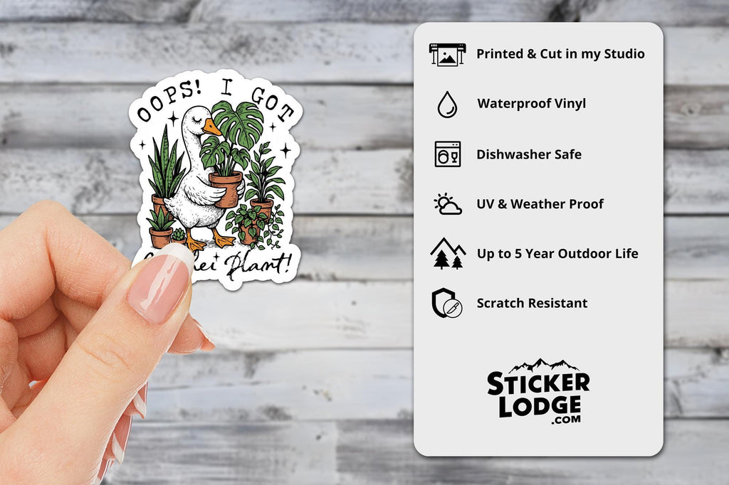 Oops I Got Another Plant Vinyl Sticker