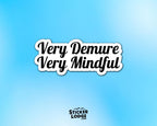 Very Demure Very Mindful Vinyl Sticker