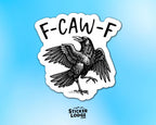 F-Caw-F Crow Vinyl Sticker